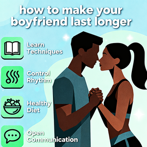 How to Make Your Boyfriend Last Longer